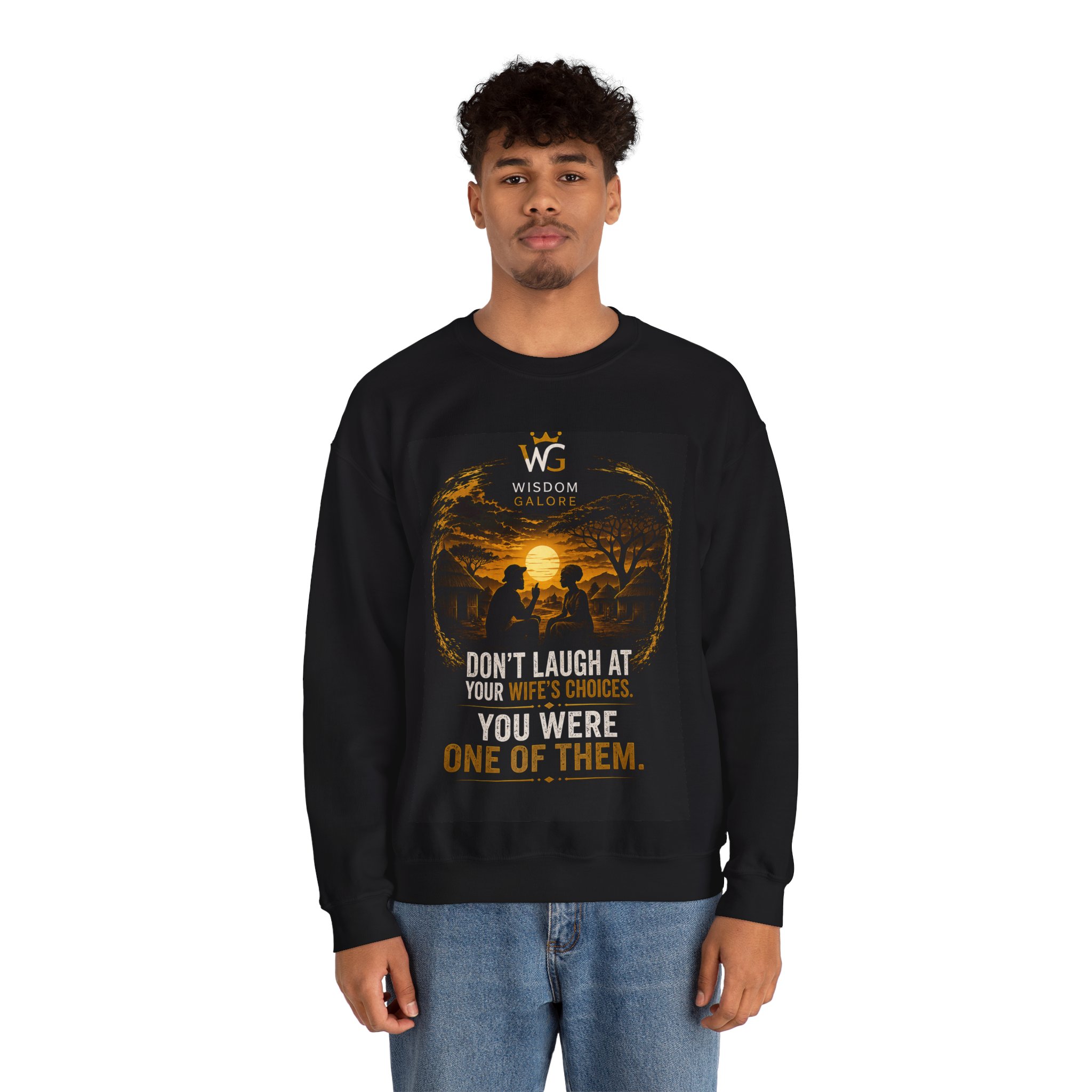 Wisdom Galore Crewneck Sweatshirt – "Don't Laugh at Your Wife's Choices" Graphic - Image 6