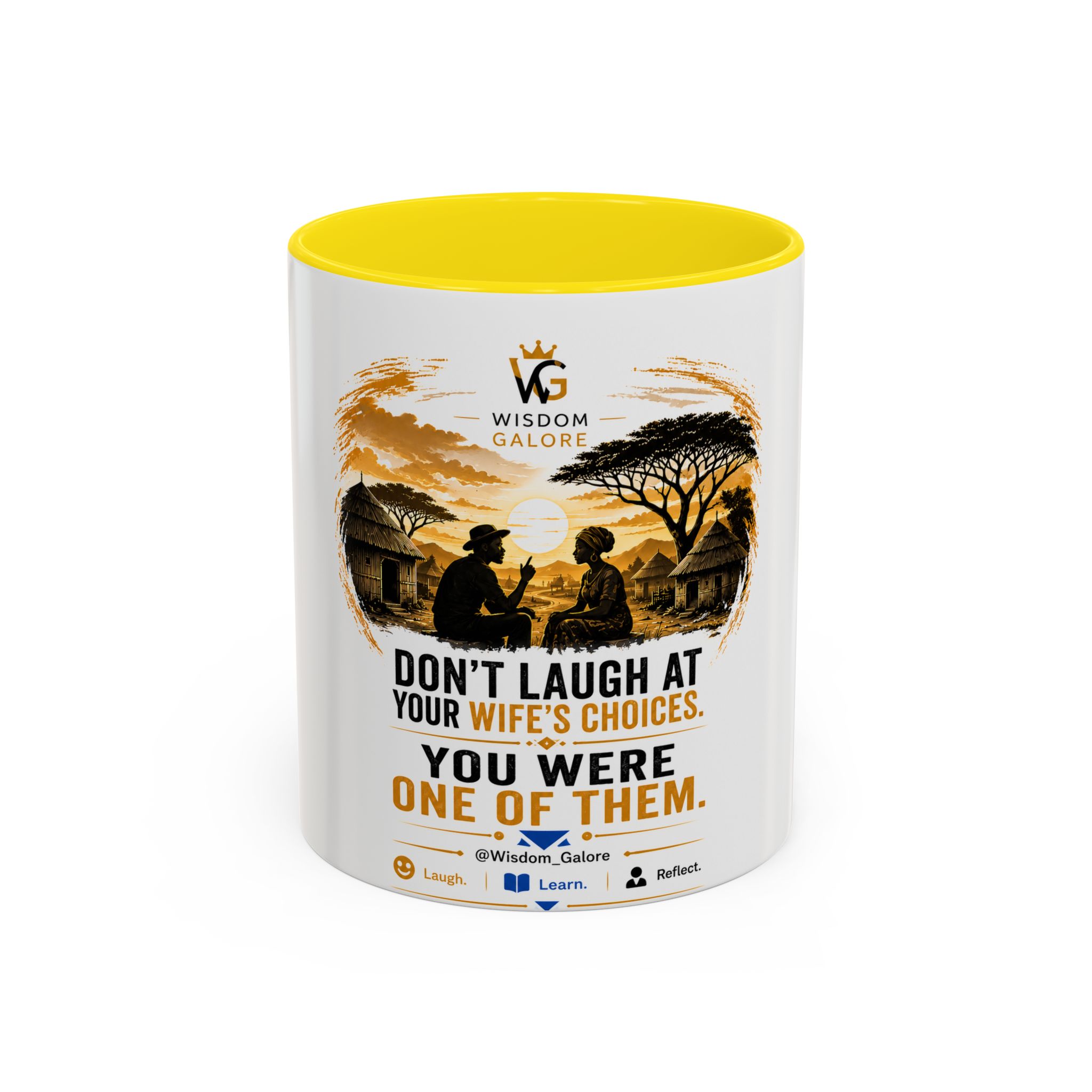 Coffee Mug – "Don't Laugh at Your Wife's Choices, You Were One of Them" Rustic Wisdom Gift - Image 29
