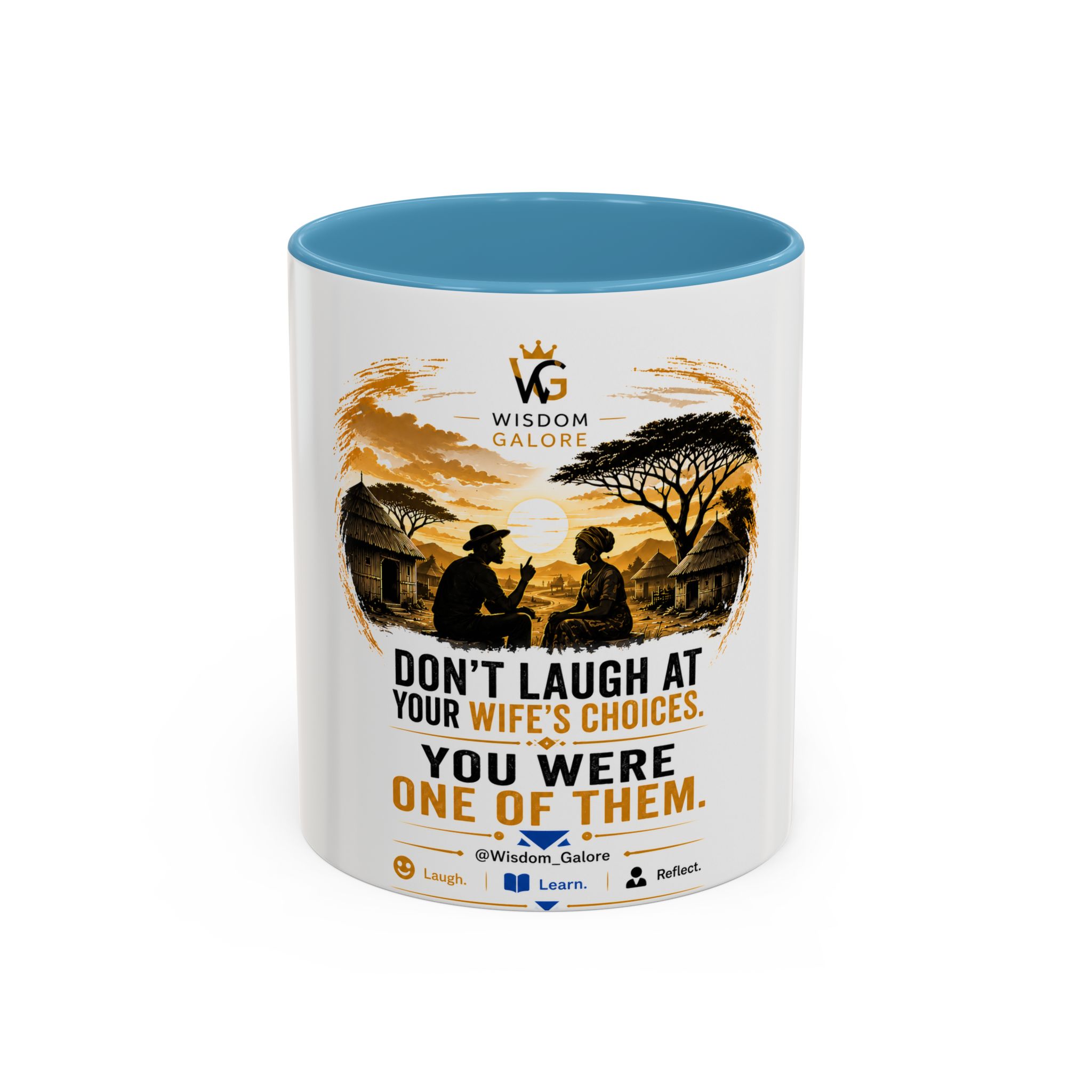 Coffee Mug – "Don't Laugh at Your Wife's Choices, You Were One of Them" Rustic Wisdom Gift - Image 17